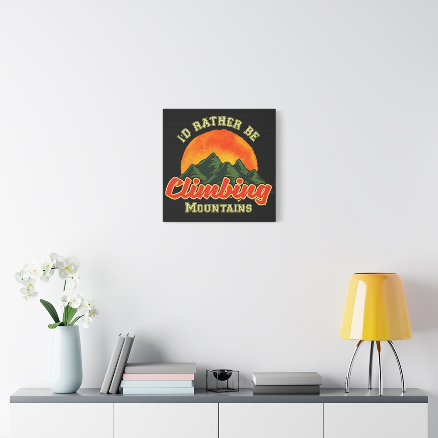 I'd Rather Be Climbing Mountains – Adventure Spirit Matte Canvas - BTS Canvas
