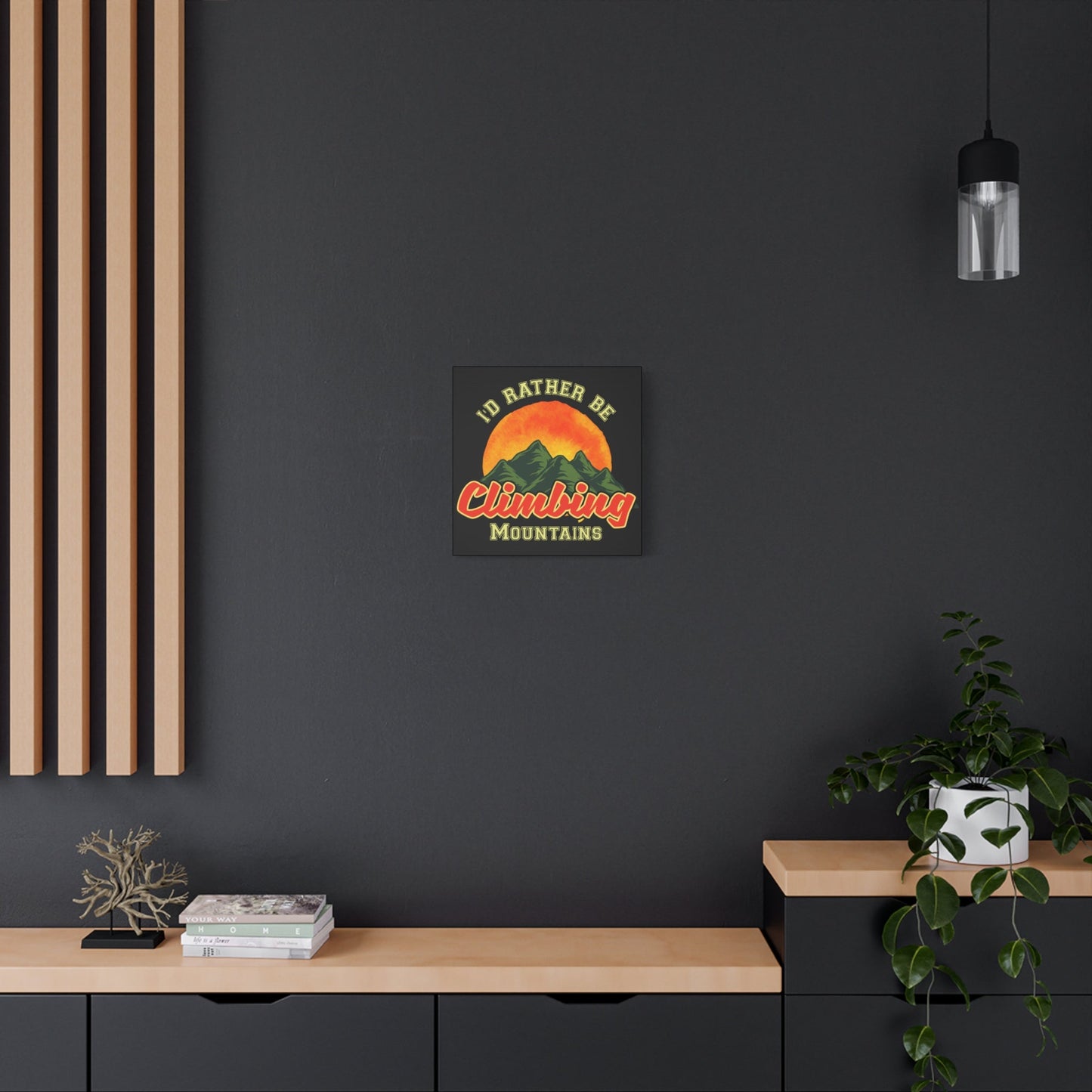 I'd Rather Be Climbing Mountains – Adventure Spirit Matte Canvas - BTS Canvas