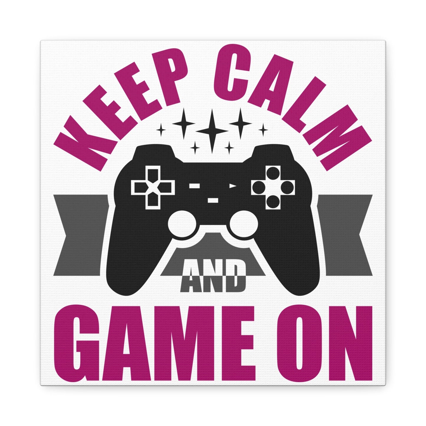 Keep Calm and Game On – Gamer Wall Art Canvas for Chill Controllers - BTS Canvas