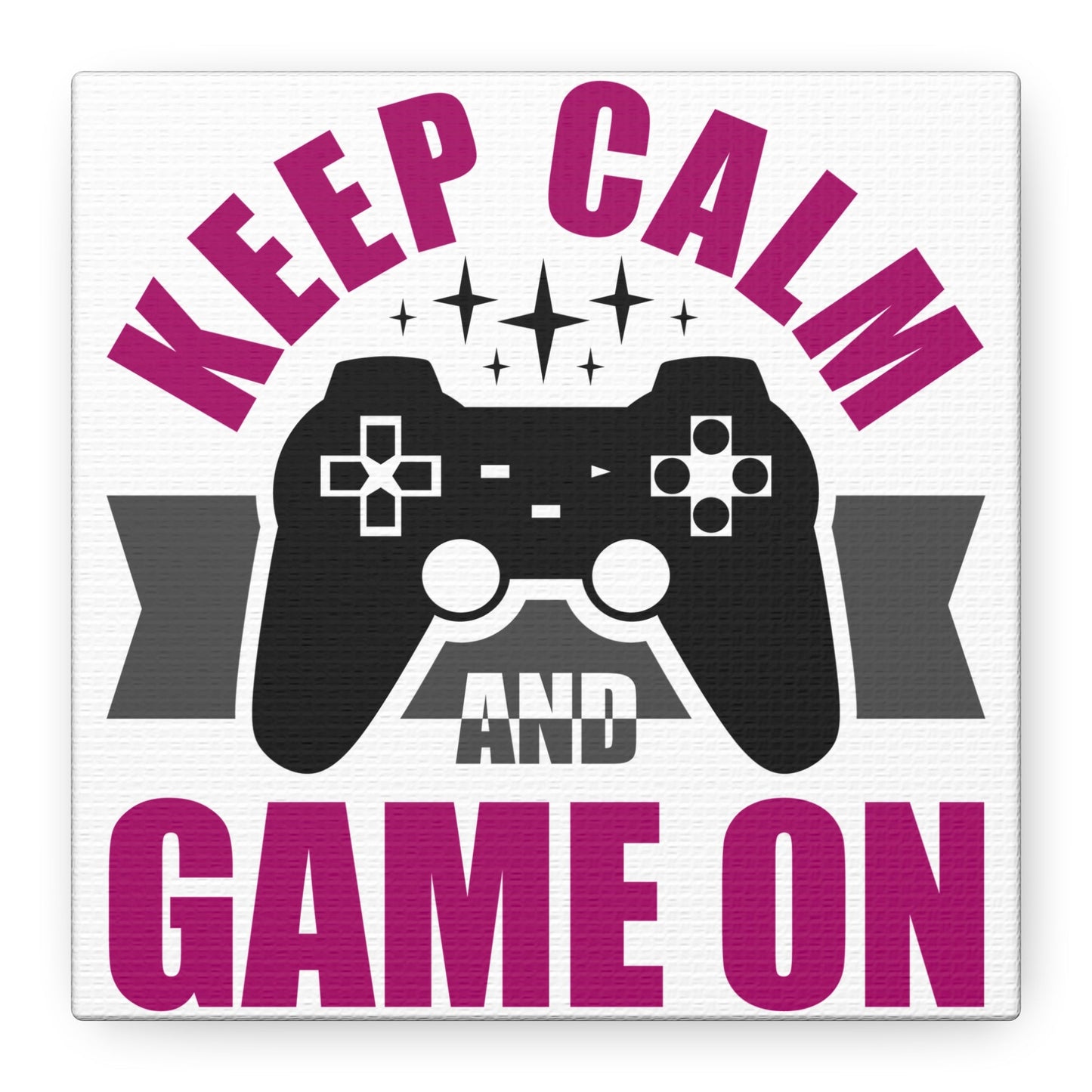 Keep Calm and Game On – Gamer Wall Art Canvas for Chill Controllers - BTS Canvas