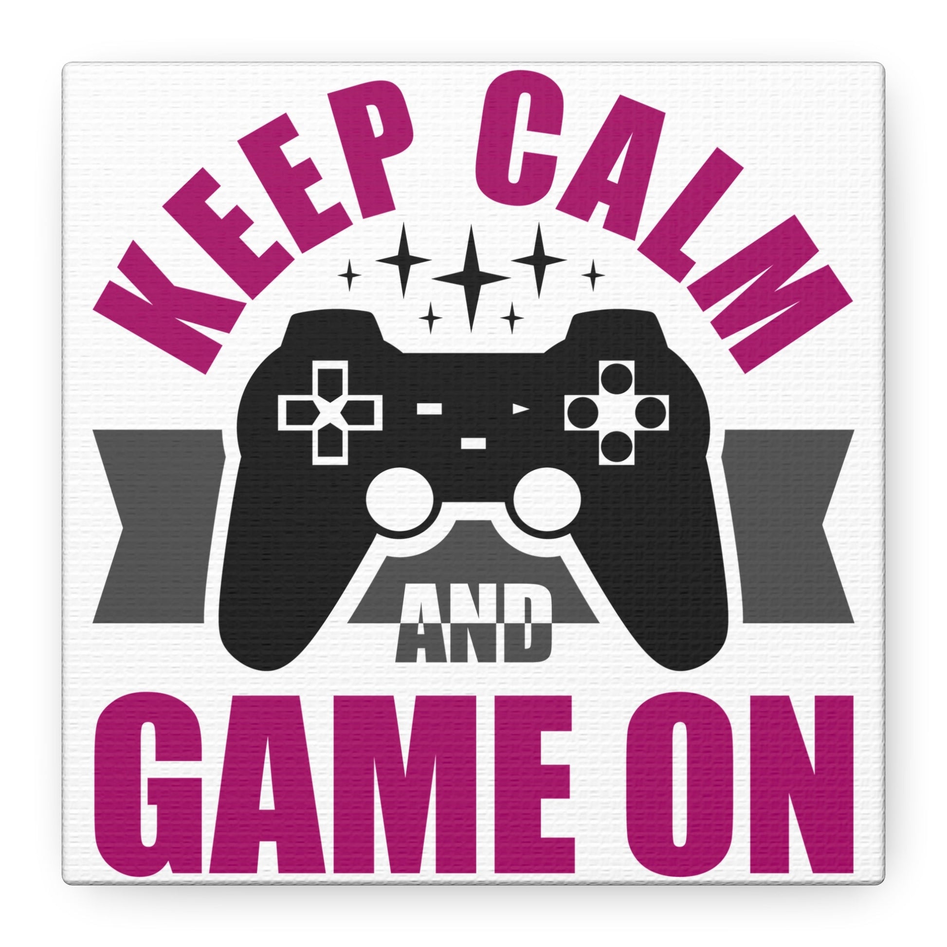 Keep Calm and Game On – Gamer Wall Art Canvas for Chill Controllers - BTS Canvas