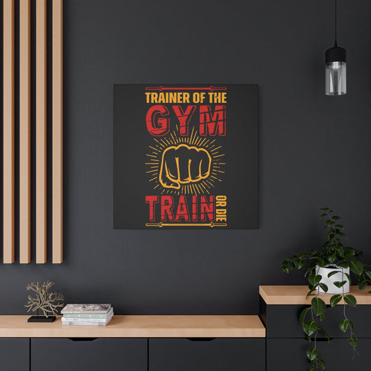 "Trainer of the Gym – Train or Die" Motivational Fitness Canvas Wall Art - BTS Canvas