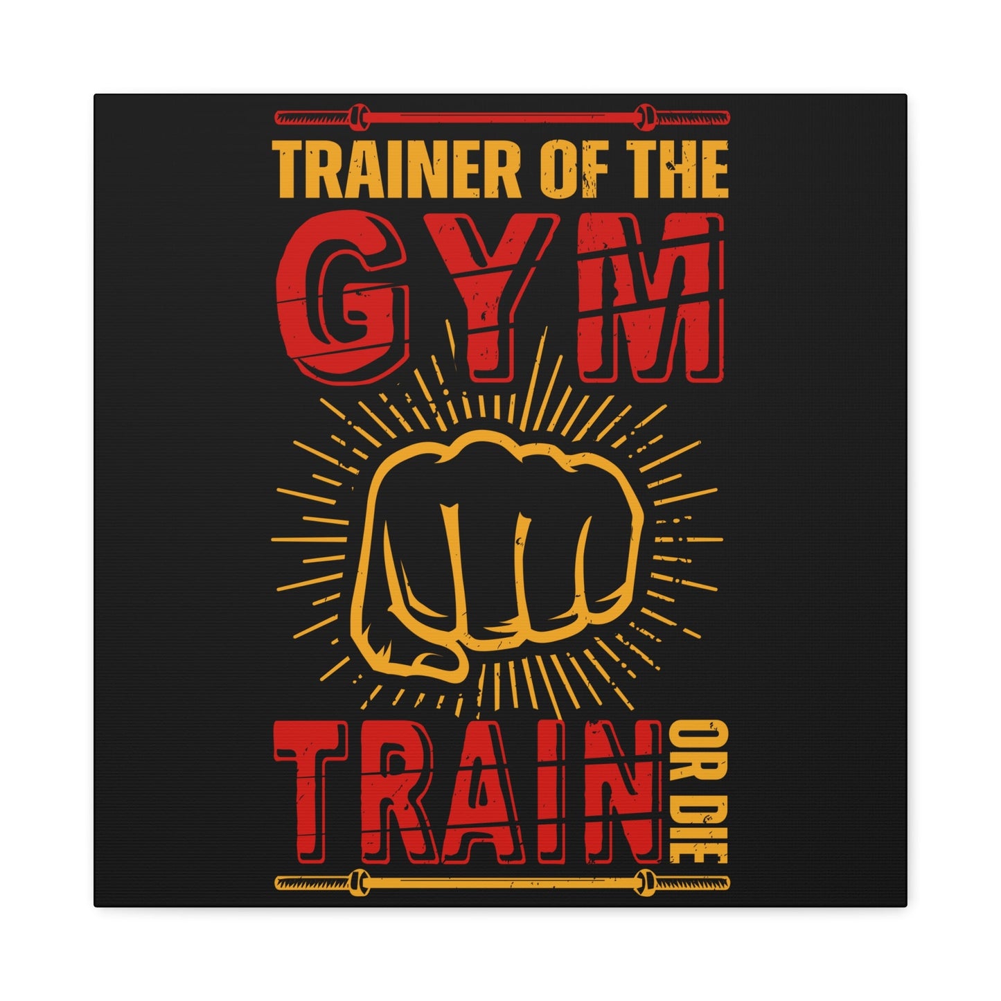 "Trainer of the Gym – Train or Die" Motivational Fitness Canvas Wall Art - BTS Canvas